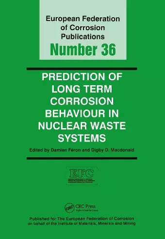 Prediction of Long Term Corrosion Behaviour in Nuclear Waste Systems EFC 36 cover