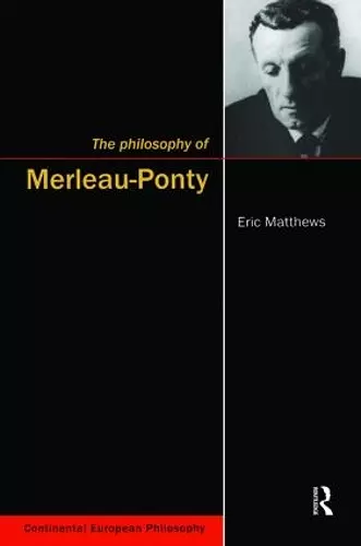 The Philosophy of Merleau-Ponty cover