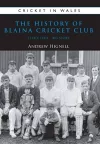 The History of Blaina Cricket Club cover