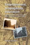 Entertainment, Propaganda, Education cover