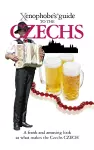 The Xenophobe's Guide to the Czechs cover