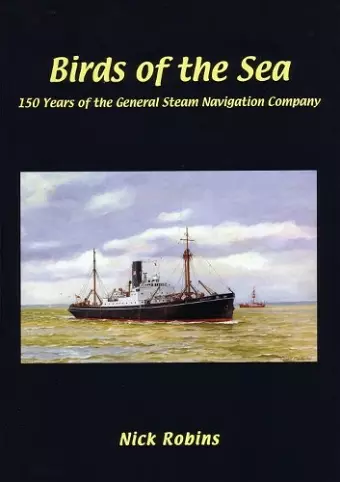 Birds of the Sea - 150 Years of the General Steam Navigation Co cover