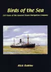 Birds of the Sea - 150 Years of the General Steam Navigation Co cover
