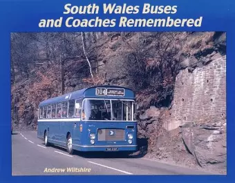 South Wales Buses and Coaches Remembered cover