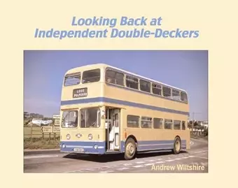 Looking Back at Independent Double-Deckers cover