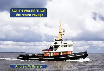 South Wales Tugs - the Return Voyage cover