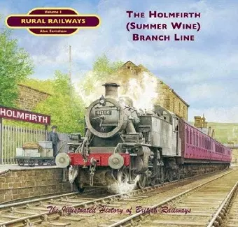 The Holmfirth (Summer Wine) Branch Line cover