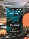 On Chestnuts: the Trees and Their Seeds cover