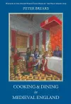 Cooking and Dining in Medieval England cover