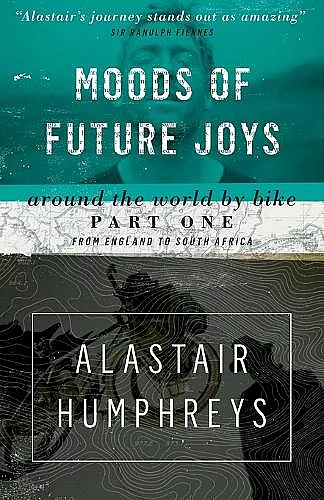 Moods of Future Joys - Around the world by bike Part 1 cover