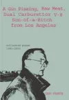 A Gin Pissing, Raw Meat, Dual Carburettor V-8 Son-of-a-Bitch from Los Angeles cover