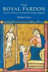 The Royal Pardon: Access to Mercy in Fourteenth-Century England cover