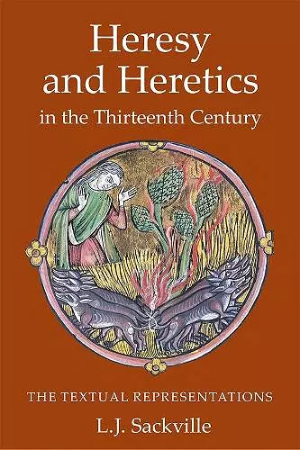 Heresy and Heretics in the Thirteenth Century cover