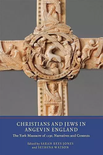 Christians and Jews in Angevin England cover