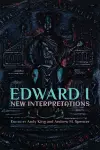 Edward I: New Interpretations cover