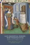 Late Medieval Heresy: New Perspectives cover
