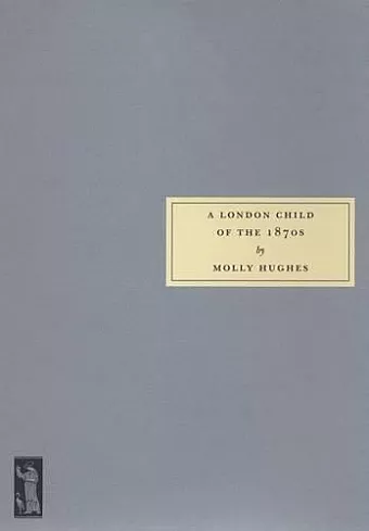 A London Child of the 1870s cover