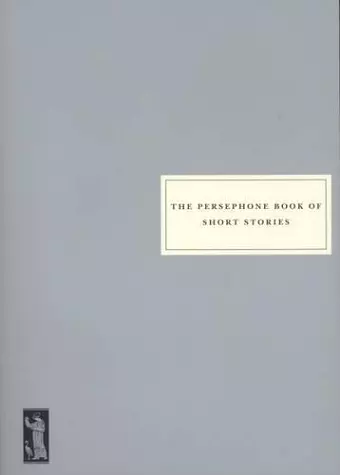 The Persephone Book of Short Stories cover