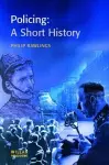 Policing: A short history cover