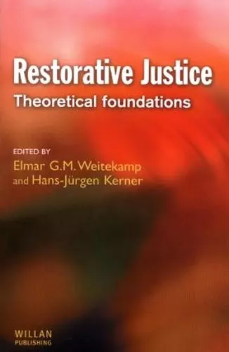 Restorative Justice: Theoretical foundations cover