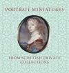 Portrait Miniatures from Scottish Private Collections cover