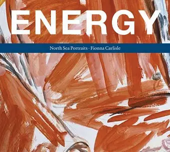 Energy: North Sea Portraits cover