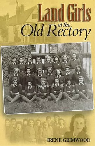 Land Girls at the Old Rectory cover
