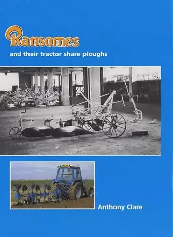 Ransomes and Their Tractor Share Ploughs cover