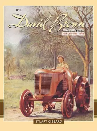 The David Brown Tractor Story: Part 1 cover