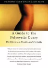 A Guide to the Polycystic Ovary cover