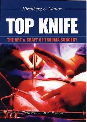 TOP KNIFE: The Art & Craft of Trauma Surgery cover