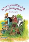 When Findus Was Little and Disappeared cover