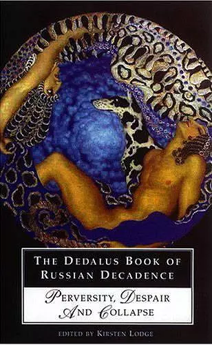 Dedalus Book of Russian Decadence: Perversity, Despair and Collapse cover