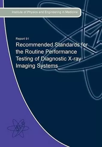 Recommended Standards for the Routine Performance Testing of Diagnostic X-Ray Imaging Systems cover