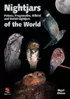 Nightjars, Potoos, Frogmouths, Oilbird, and Owlet–nightjars of the World cover