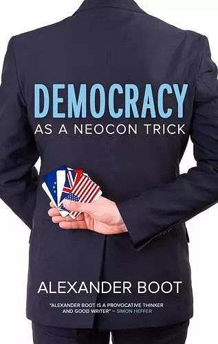 Democracy as a Neocon Trick cover