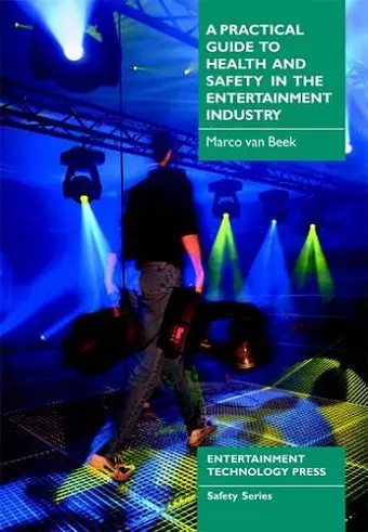 A Practical Guide to Health and Safety in the Entertainment Industry cover