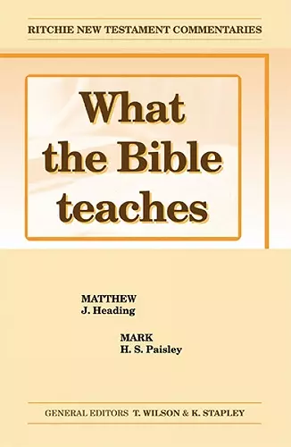 What the Bible Teaches - Matthew Mark cover