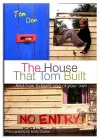House That Tom Built: ....And How to Build One of Your Own cover