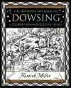 Dowsing: A Journey Beyond Our Five Senses cover