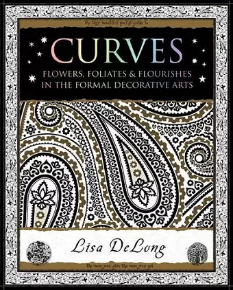 Curves: Flowers, Foliates & Flourishes in The Formal Decorative Arts cover