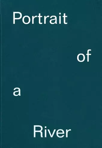 Portrait of a River: Nikolaj Bendix Skyum Larsen cover