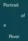 Portrait of a River: Nikolaj Bendix Skyum Larsen cover