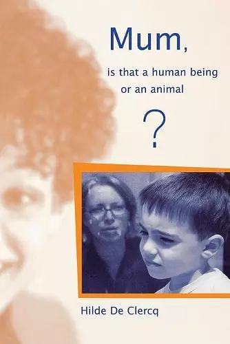 Mum, is That a Human Being or an Animal? cover