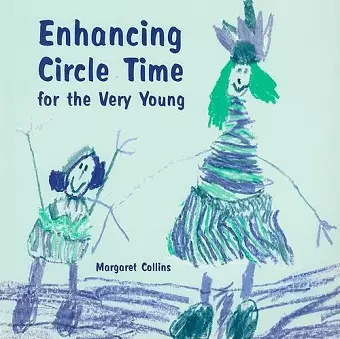 Enhancing Circle Time for the Very Young cover