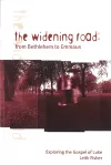 The Widening Road: From Bethlehem to Emmaus cover