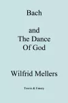 Bach and the Dance of God cover
