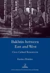 Bakhtin Between East and West cover