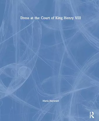 Dress at the Court of King Henry VIII cover