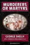 Murderers or Martyrs cover